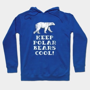 Keep Polar Bears Cool! (Worn) [Rx-tp] Hoodie